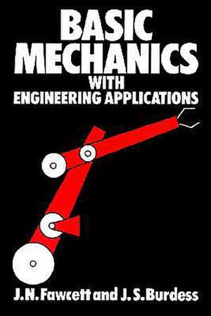 Basic Mechanics with Engineering Applications de J. Jones