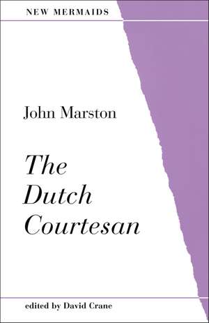 The Dutch Courtesan de John Marston