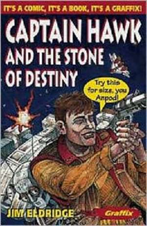 Captain Hawk and the Stone of Destiny de Jim Eldridge