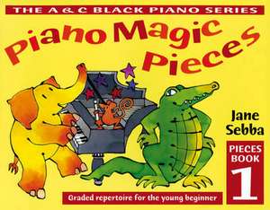 Piano Magic Pieces Book 1 de Jane Sebba