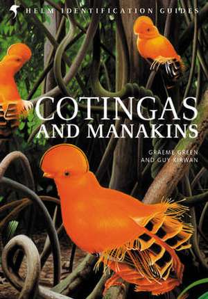 Cotingas and Manakins de Graeme Green