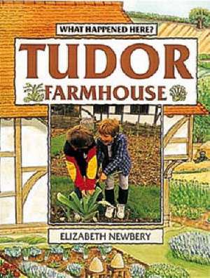 Tudor Farmhouse de Elizabeth Newbery