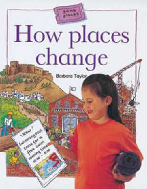 How Places Change de Barbara Taylor