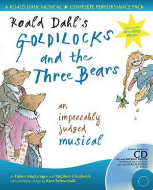 Roald Dahl's Goldilocks and the Three Bears de Helen Macgregor