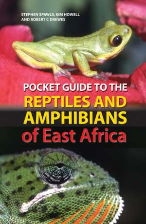 Pocket Guide to the Reptiles and Amphibians of East Africa de Robert C. Drewes