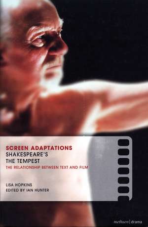 Screen Adaptations: The Tempest: A close study of the relationship between text and film de Professor Lisa Hopkins