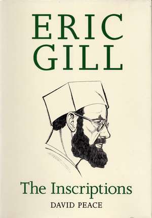 Eric Gill: The Inscriptions de David Peace