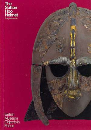 The Sutton Hoo Helmet de Sonja Marzinzik