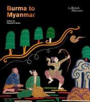 Burma to Myanmar de Alexandra Green