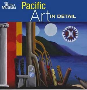 Pacific Art in Detail de Jennifer Newell