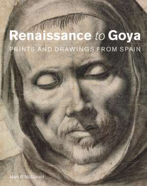 McDonald, M: Renaissance to Goya de Mark P. McDonald