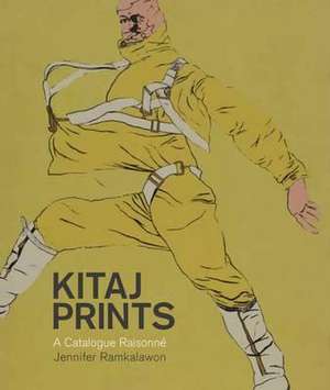 Kitaj Prints: A Catalogue Raisonne de Jennifer Ramkalawon