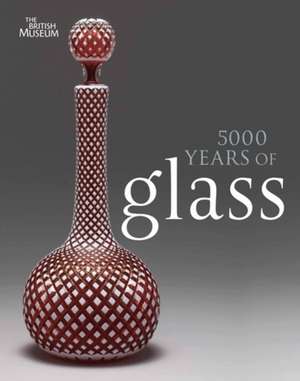 5000 Years of Glass de Hugh Tait