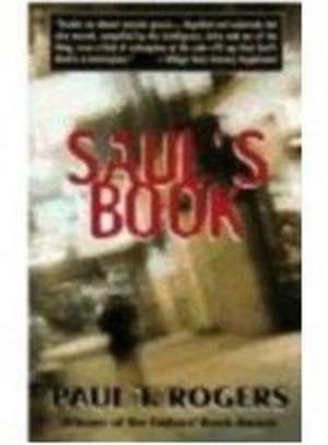 Saul's Book de Paul T. Rogers