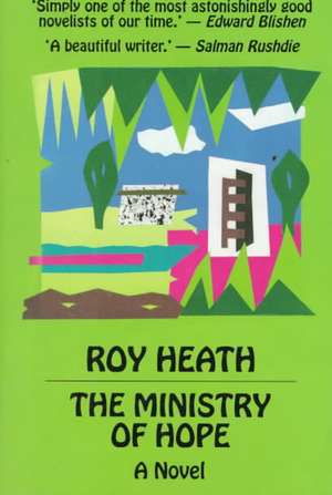 The Ministry of Hope: Tales from the Garbage Hills de Roy Heath