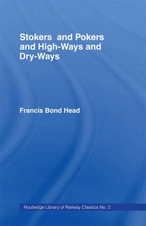 Stokers and Pokers: London & North Western Railway, Electronic Telegraph & Railway Clearing Hse. de Francis B. Head