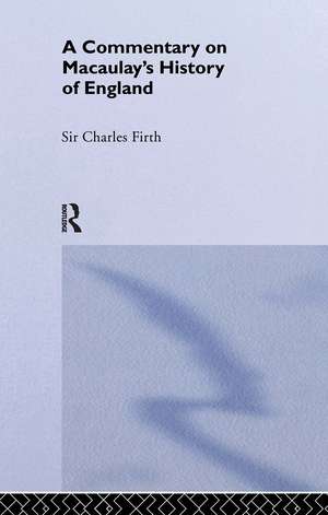 Commentary on Macaulay's History of England de Sir Charles Harding Firth