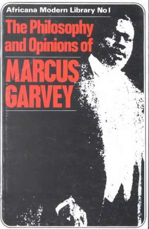 The Philosophy and Opinions of Marcus Garvey: Africa for the Africans de Amy Jacques Garvey