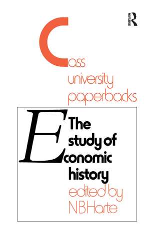 Study of Economic History: Collected Inaugural Lectures 1893-1970 de N. B. Harte