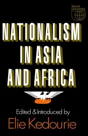 Nationalism in Asia and Africa de Elie Kedourie