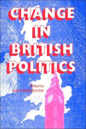 Change In British Politics de Hugh Berrington