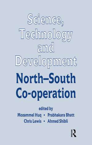 Science, Technology and Development: North-South Co-operation de Mozammel Huq