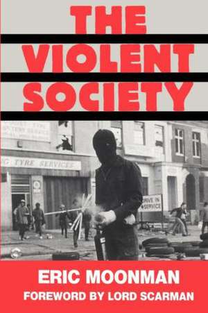 The Violent Society de Eric Moonman