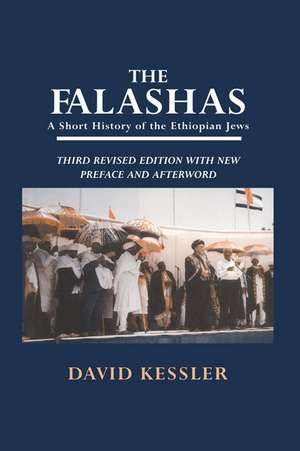 The Falashas: A Short History of the Ethiopian Jews de David F. Kessler