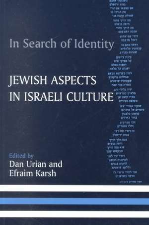 In Search of Identity: Jewish Aspects in Israeli Culture de Dan Urian