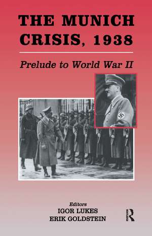 The Munich Crisis, 1938: Prelude to World War II de Erik Goldstein