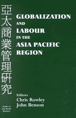 Globalization and Labour in the Asia Pacific de John Benson