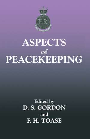 Aspects of Peacekeeping de Stuart Gordon