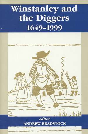 Winstanley and the Diggers, 1649-1999 de Andrew Bradstock