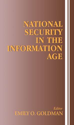 National Security in the Information Age de Emily O. Goldman