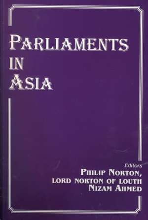 Parliaments in Asia de Nizam Ahmed