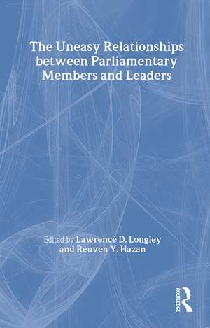 The Uneasy Relationships Between Parliamentary Members and Leaders de Reuven y. Hazan