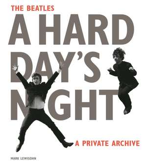 The Beatles: A Hard Day's Night de Mark Lewisohn