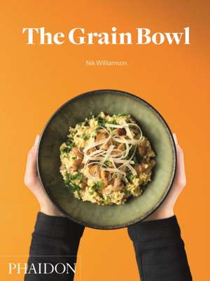 The Grain Bowl de Nik Williamson