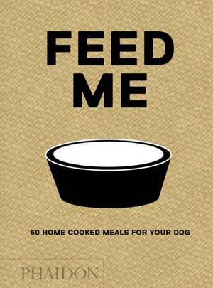 Feed Me de Liviana Prola