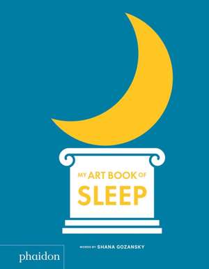 My Art Book of Sleep de Shana Gozansky