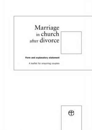 Marriage in Church After Divorce: A Leaflet for Enquiring Couples