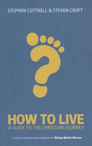 How to Live de Stephen Cottrell
