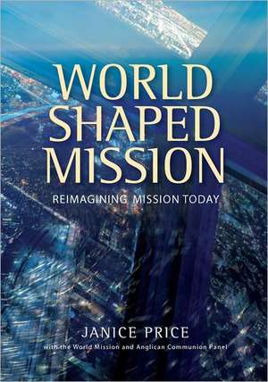 World-Shaped Mission de Janice Price