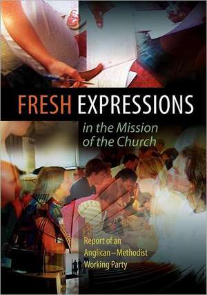 Fresh Expressions in the Mission of the Chuch de Church House Publishing