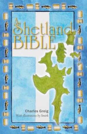 A Shetland Bible de Charles Greig