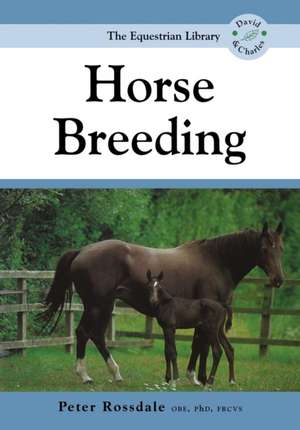 Horse Breeding de Peter Rossdale