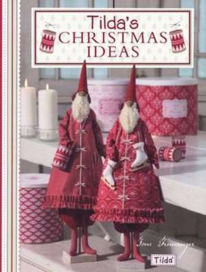 Tilda'S Christmas Ideas de Tone Finnanger