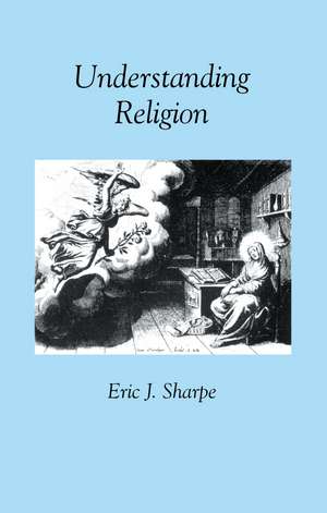 Understanding Religion de Professor Eric J. Sharpe