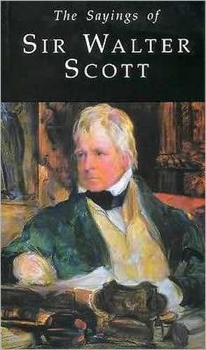 Sayings of Walter Scott de Walter Scott