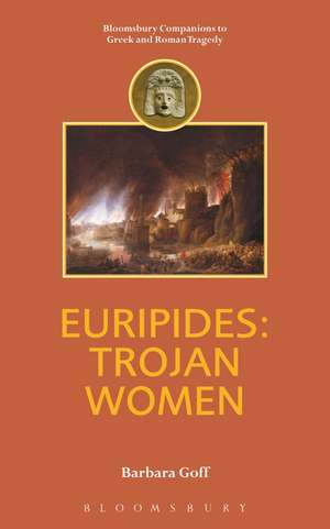 Euripides: Trojan Women de Barbara Goff